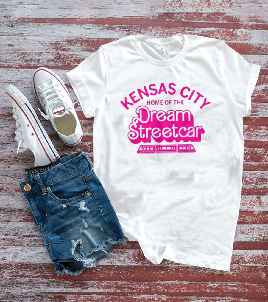 Kansas City Home Of The Dream Streetcar T-Shirt