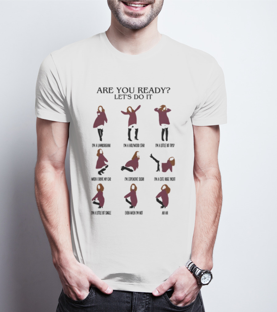 Are You Ready Let's Do It Dance Moves Boringtee T-Shirt