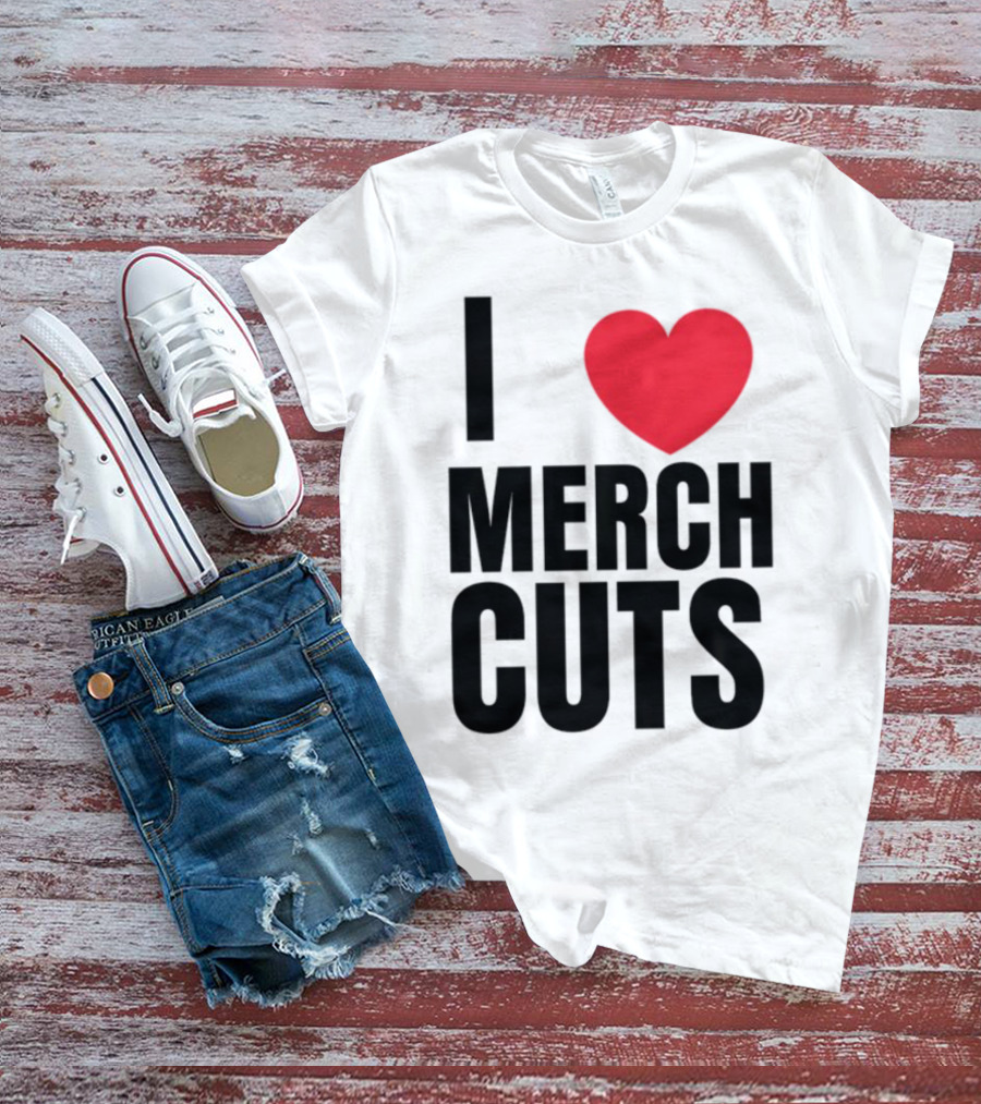 I Love Merch Cuts Cliffdiverok T-Shirt