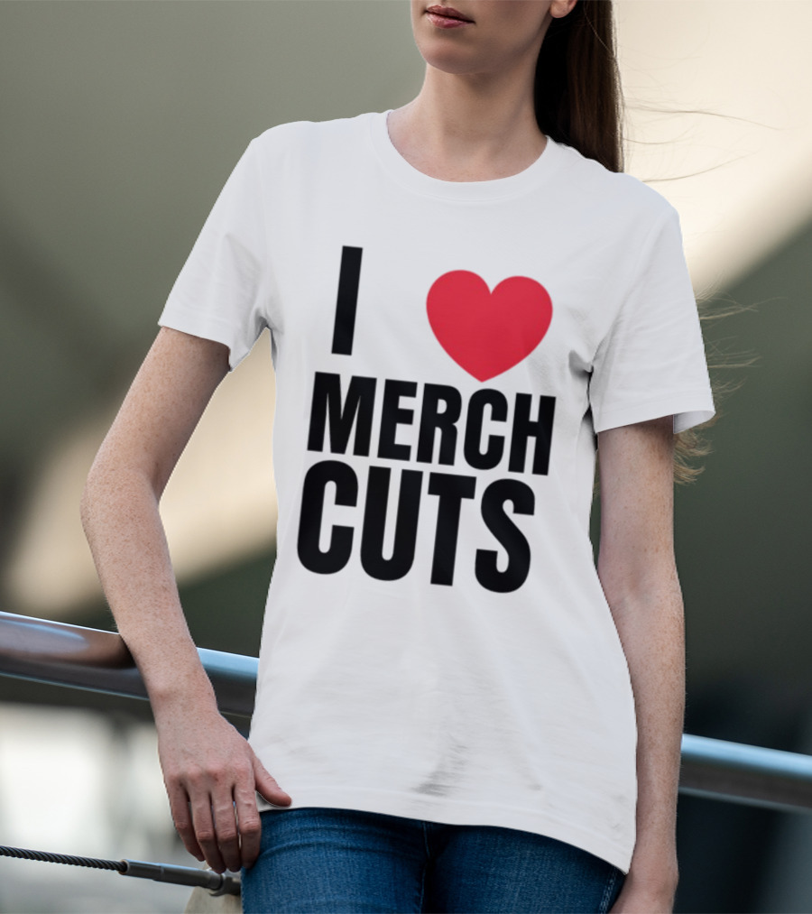 I Love Merch Cuts Cliffdiverok T-Shirt