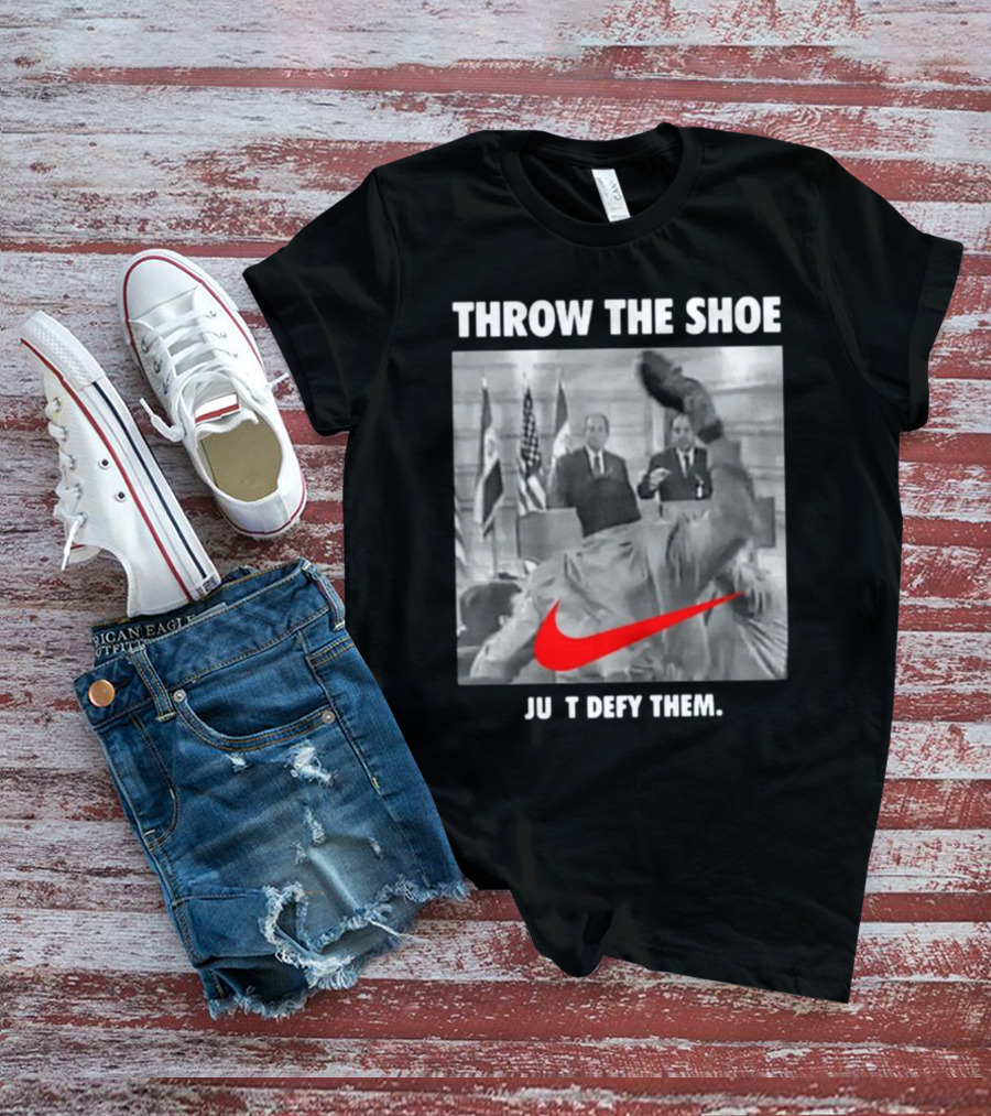 Throw The Shoe Just Defy Them Parody Bloodedthebrave T-Shirt