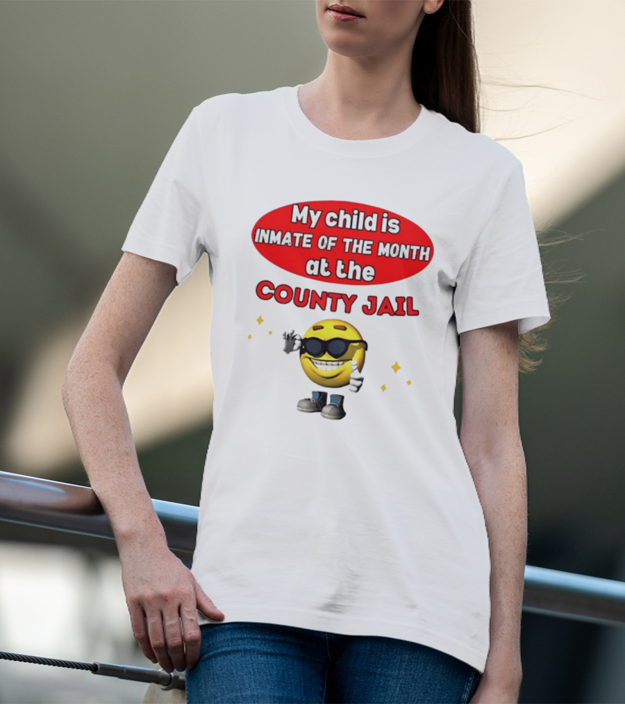 Bejeweledstickers My Child Is Inmate Of The Month At The County Jail With Smiling Emoji And Peace Sign T-Shirt