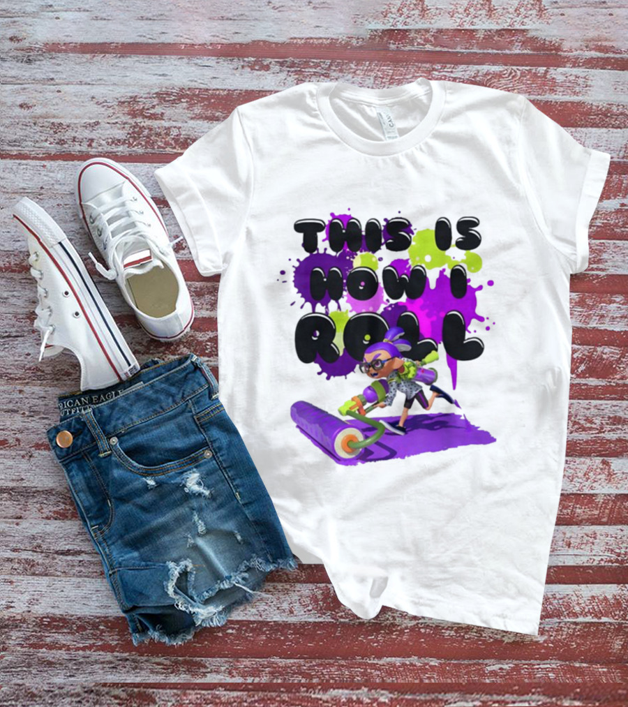Splatoon This Is How I Roll Splat Roller Girls T-Shirt