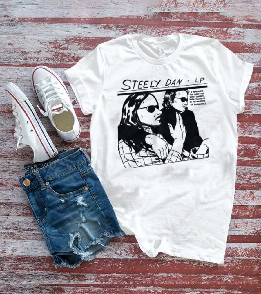 Steely Dan LP I Remember The Thirty Five Sweet Goodbyes When You Put Me On The Wolverine Up To Annandale Sunglasses T-Shirt