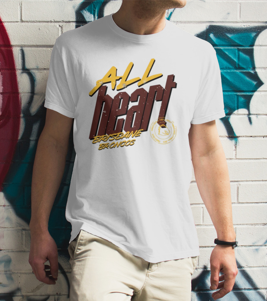 All Heart Brisbane Broncos NRL Team Pride T-Shirt
