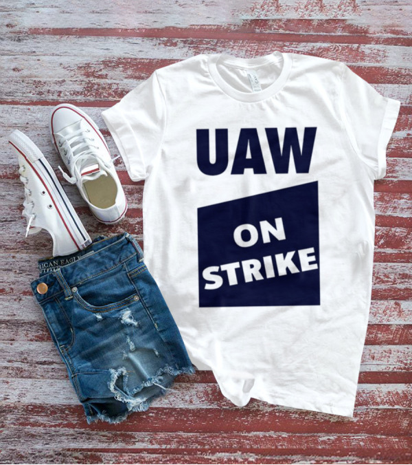 UAW On Strike Solidarity Statement By Sara Nelson T-Shirt