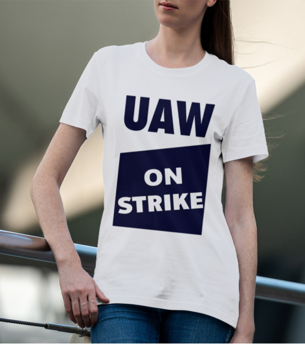 UAW On Strike Solidarity Statement By Sara Nelson T-Shirt