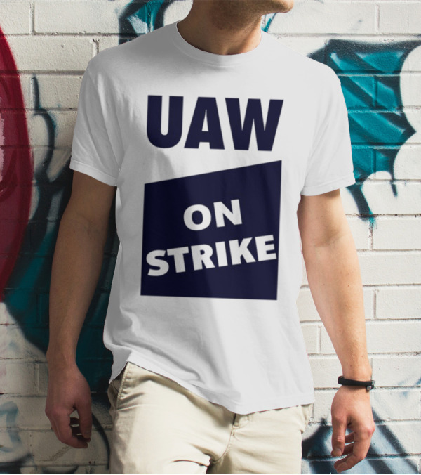 UAW On Strike Solidarity Statement By Sara Nelson T-Shirt