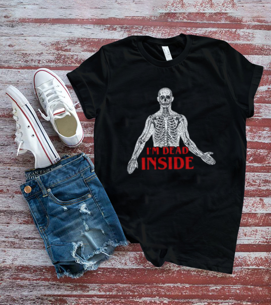 I'm Dead Inside Skeleton Anatomy T-Shirt