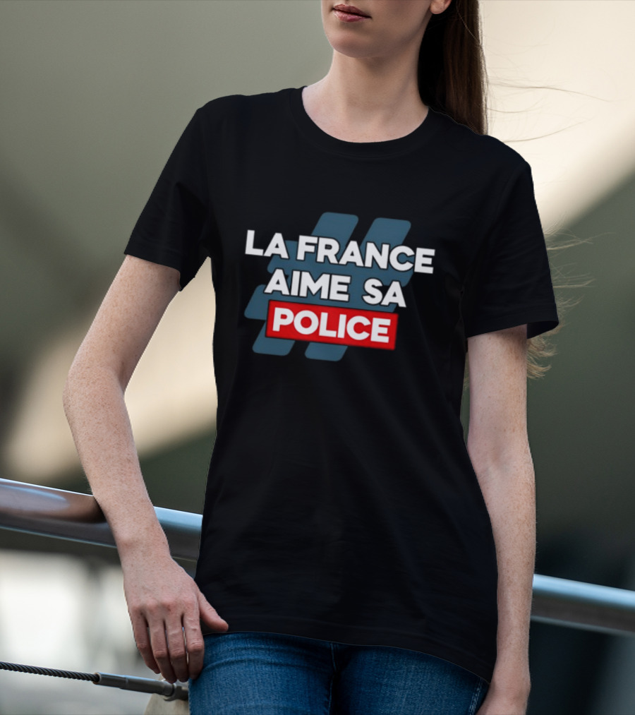 La France Aime Sa Police Hashtag T-Shirt