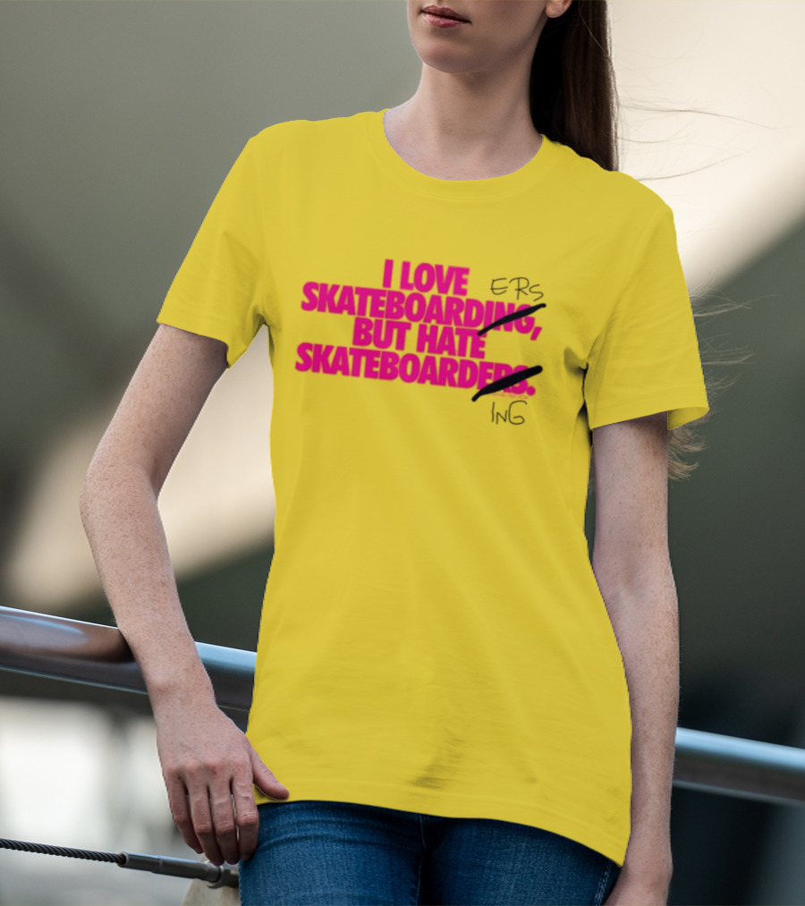 I Love Skateboarding But Hate Skateboarders T-Shirt