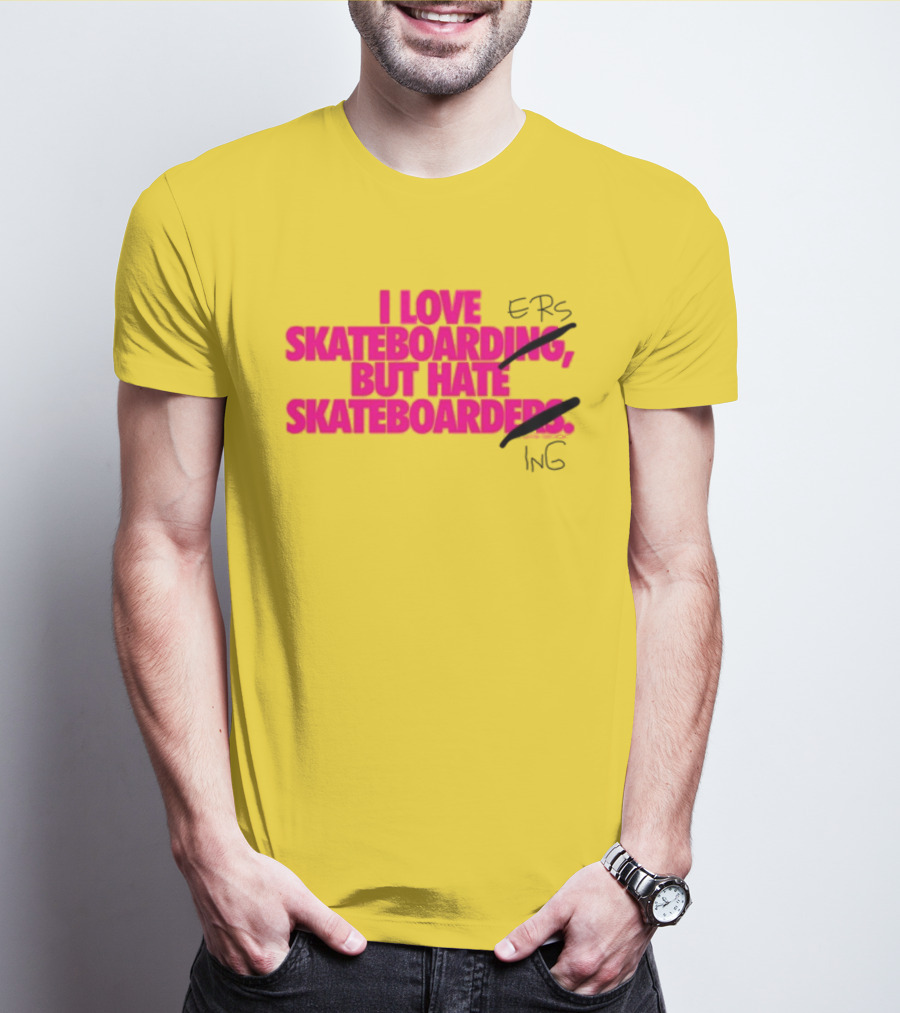 I Love Skateboarding But Hate Skateboarders T-Shirt
