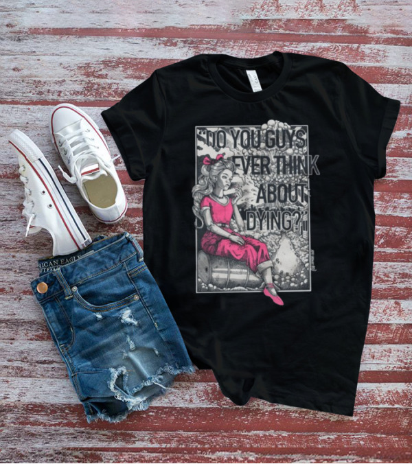 Punkwithacamera Do You Guys Ever Think About Dying Retro Cartoon Character With Atomic Explosion T-Shirt