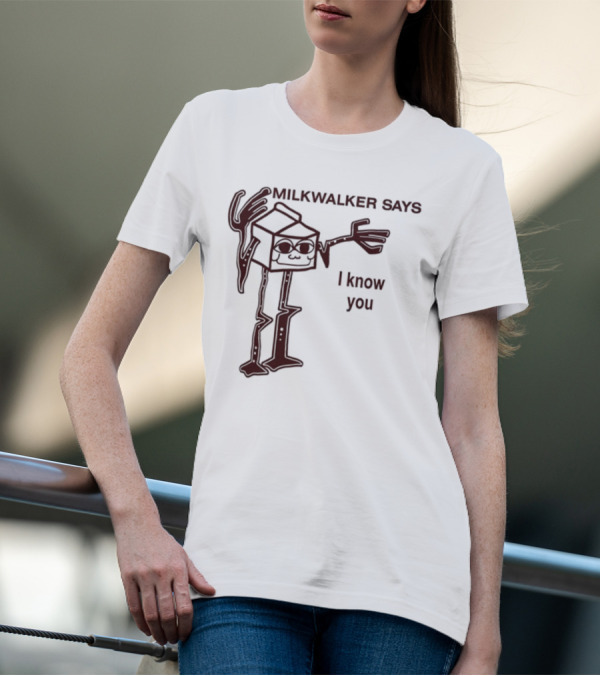 MILKWALKER SAYS I KNOW YOU Creepy Tall Cartoon Character Box Milk T-Shirt