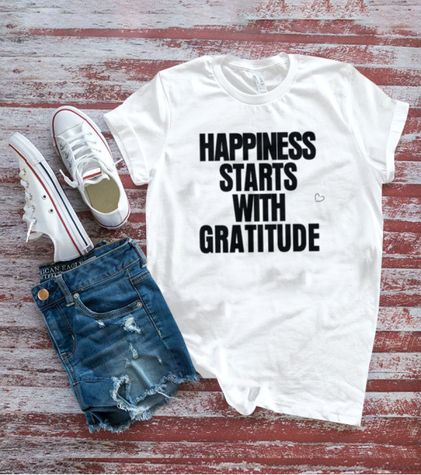 Mahoganymommies Happiness Starts With Gratitude T-Shirt