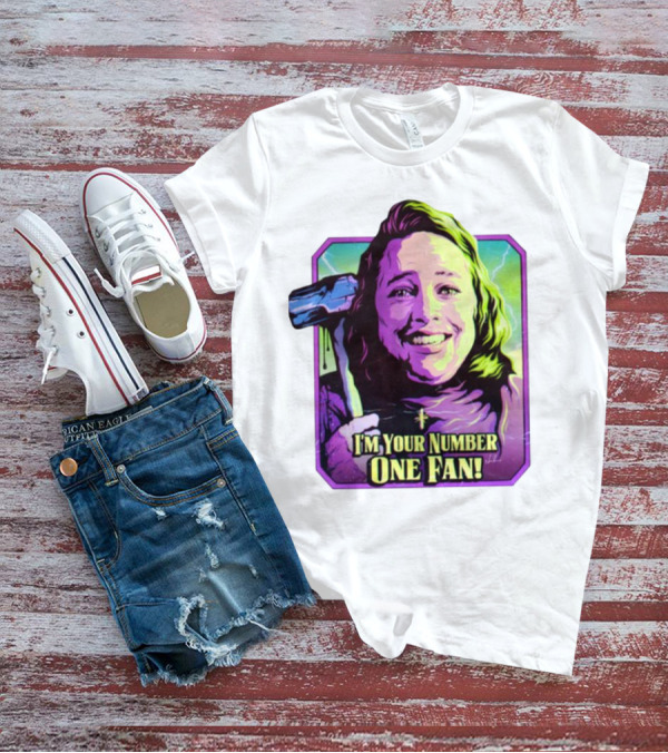I'm Your Number One Fan Misery Stephen King Enthusiast T-Shirt