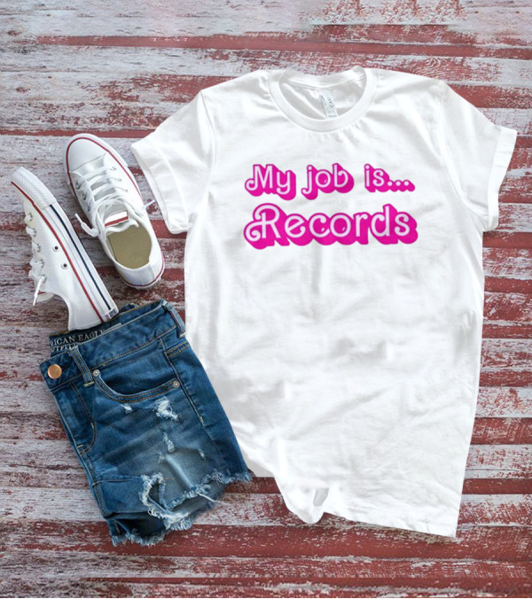 Barbie My Job Is Records T-Shirt