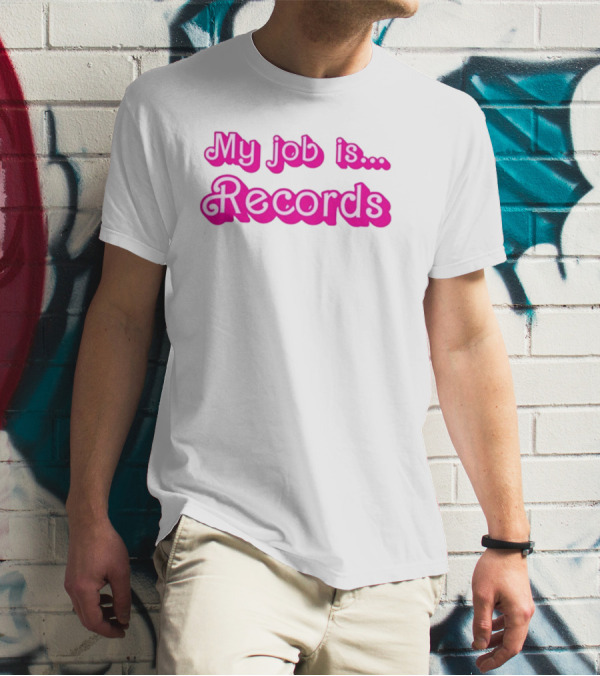 Barbie My Job Is Records T-Shirt