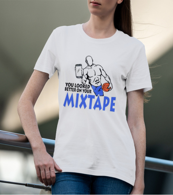 You Looked Better On Your Mixtape Basketball Player Holding Smartphone T-Shirt
