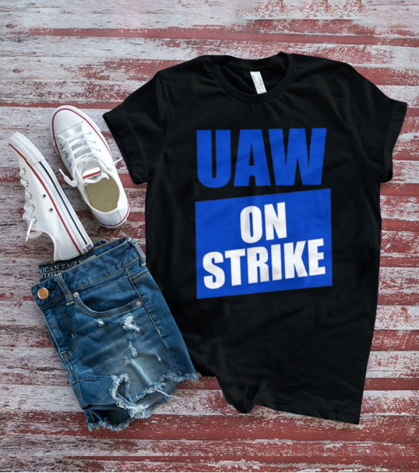 UAW On Strike Bold Blue Protest T-Shirt