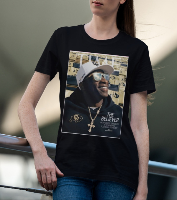 TIME The Believer How Deion Sanders Is Changing Football Forever Coach Prime T-Shirt