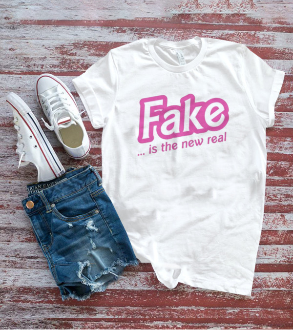 Fake Is The New Real T-Shirt