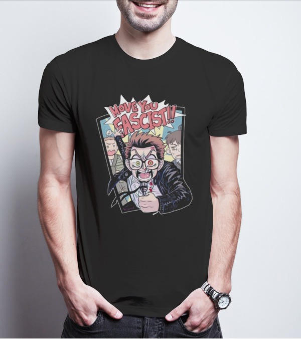 Move You Fascist Comic-Style Angry Character Yelling With Glasses And Leather Jacket T-Shirt