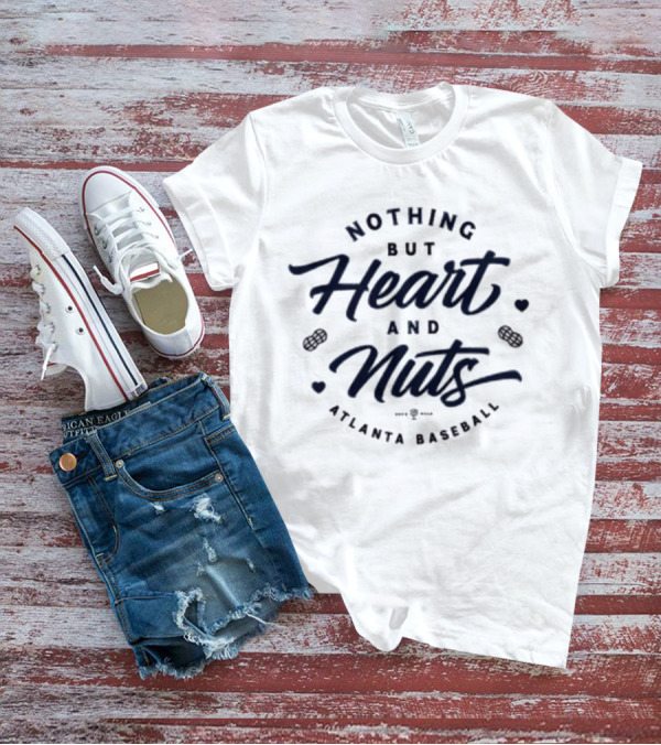 Nothing But Heart And Nuts Atlanta Baseball Rotowear T-Shirt