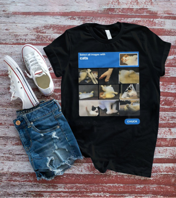 Soleilbyul I Am Not Robot Select All Images With Cats Chuck T-Shirt
