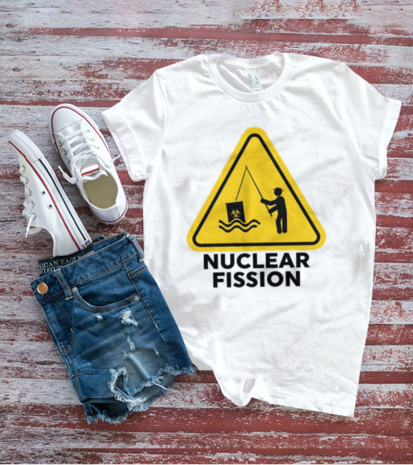 Gotfunny Nuclear Fission Hazard Sign Fishing T-Shirt