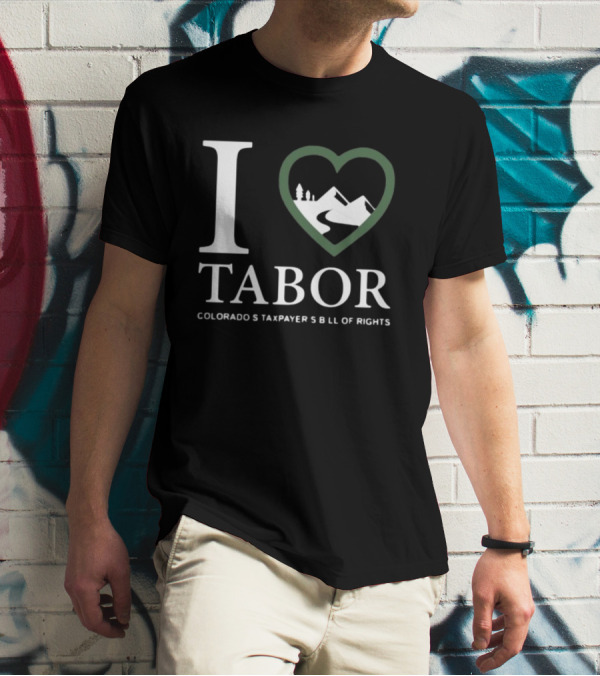 I Love Tabor Colorado's Taxpayer's Bill Of Rights Mountains And Trees In Heart T-Shirt