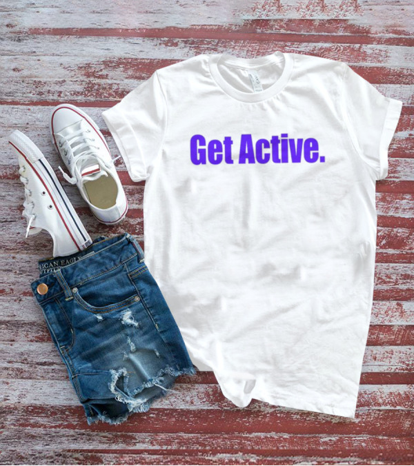 Taylor Dwaynejr Get Active Motivation T-Shirt