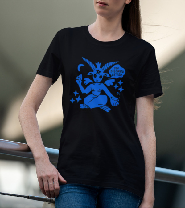 You Deserve Better Archbudzar Mystical Goat Figure And Stars T-Shirt