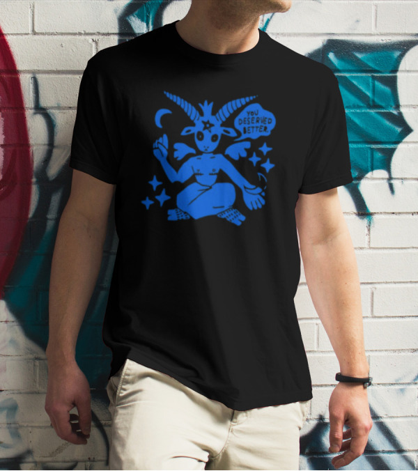 You Deserve Better Archbudzar Mystical Goat Figure And Stars T-Shirt