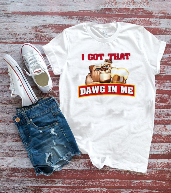 I Got That Dawg In Me Bulldog Holding Root Beer T-Shirt