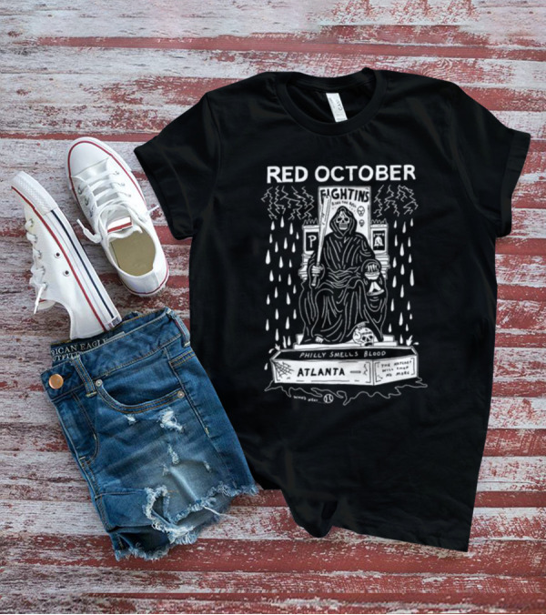 Red October Fightins Ring The Bell Philly Smells Blood Atlanta Baseball Grim Reaper Throne T-Shirt