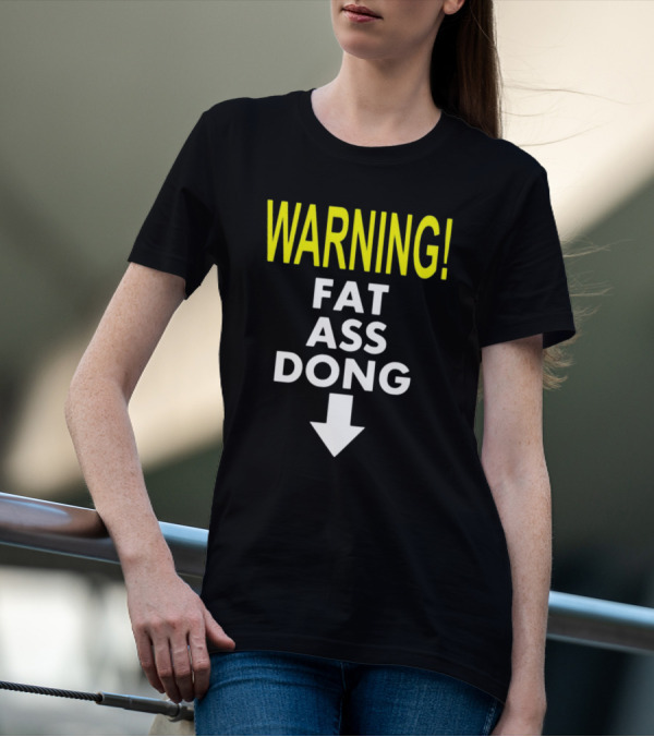 WARNING Fat Ass Dong New Teenhearts T-Shirt