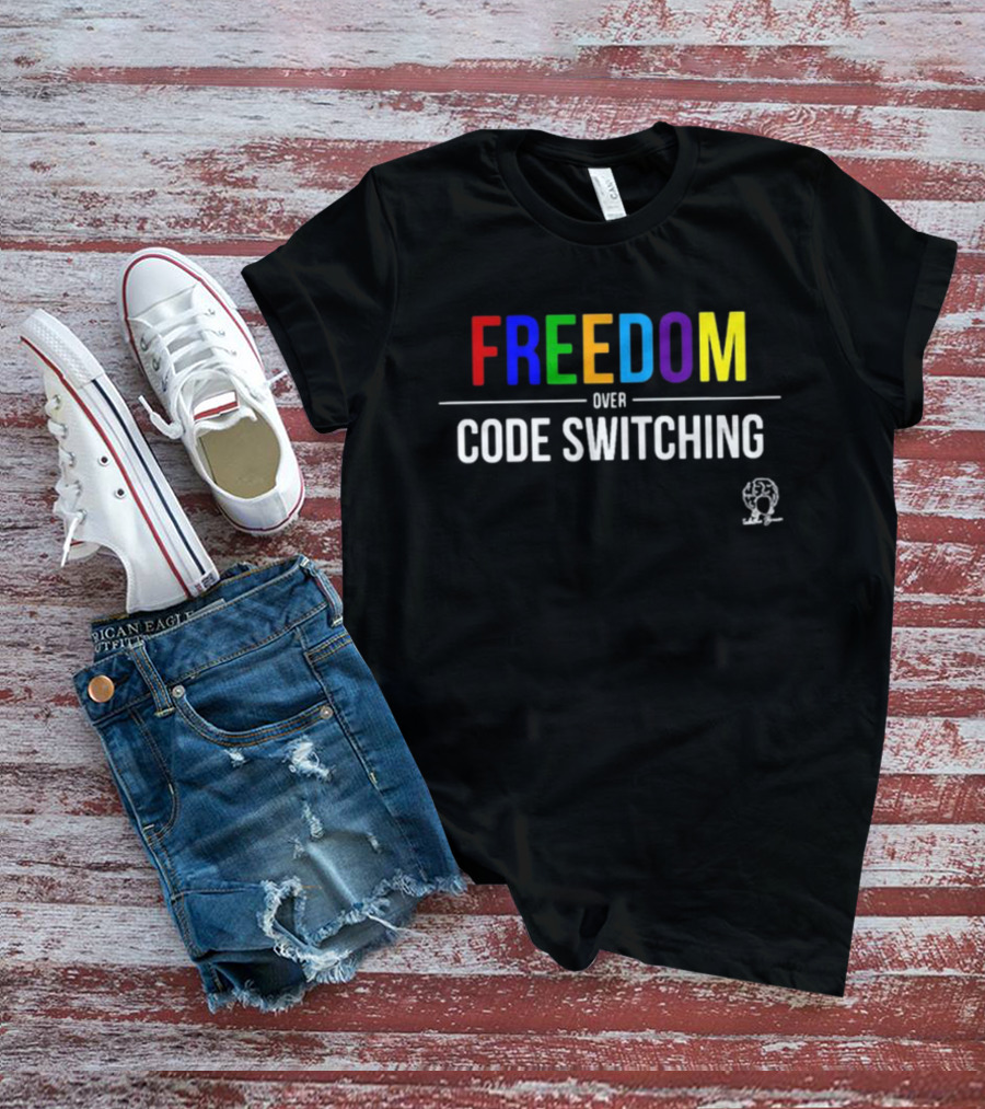 FREEDOM Colorful Text Over Code Switching Diverse Expression T-Shirt