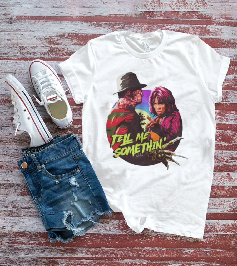Tell Me Somethin' Freddy Krueger Cosplay T-Shirt