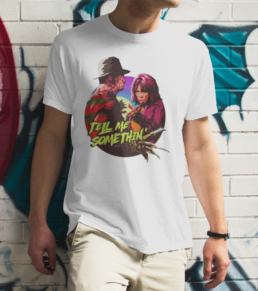 Tell Me Somethin' Freddy Krueger Cosplay T-Shirt