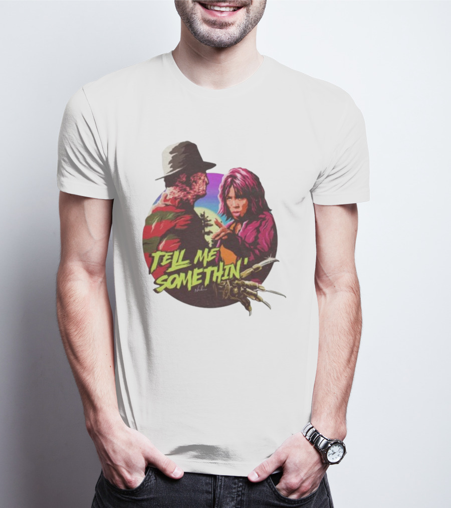 Tell Me Somethin' Freddy Krueger Cosplay T-Shirt