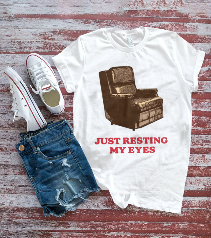 Middleclassfancy Just Resting My Eyes Armchair Image T-Shirt