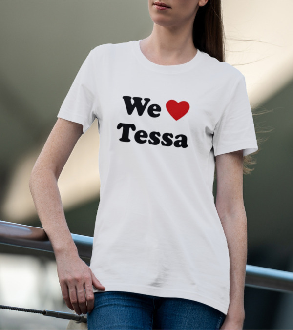 We Love Tessa Tessavirtue17 Fan Appreciation T-Shirt