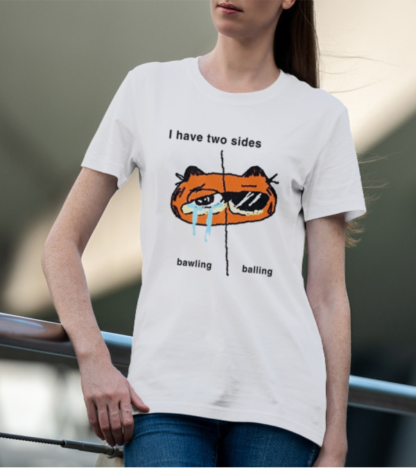 Goofyahhtees I Have Two Sides Bawling Balling Orange Cartoon Face Split Humor T-Shirt