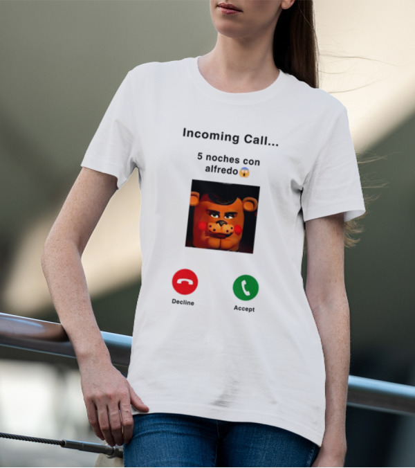 Incoming Call 5 Noches Con Alfredo Emoji Bear Decline Accept T-Shirt