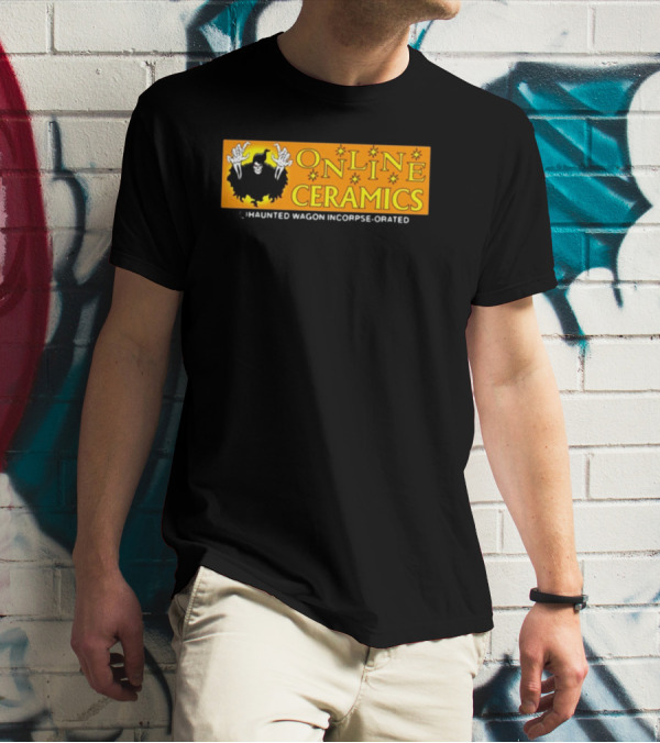ONLINE CERAMICS HAUNTED WAGON INCORPSE-ORATED T-Shirt