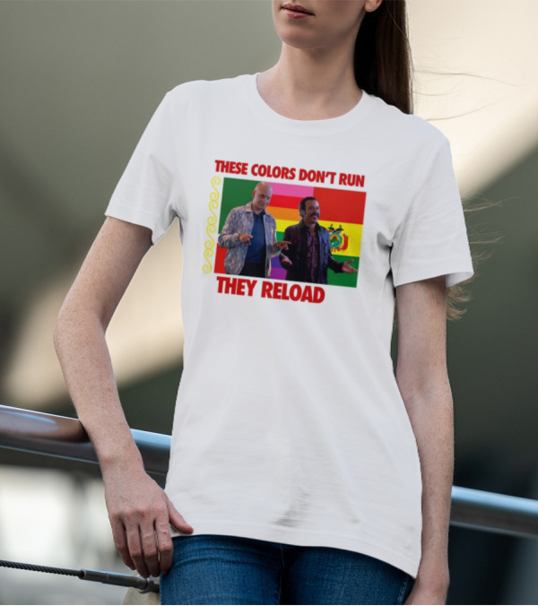 These Colors Don't Run They Reload Nohobal Hank Barry Hbo T-Shirt