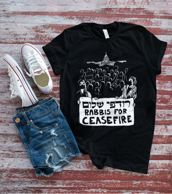 Rabbis For Ceasefire Hebrew Text Protest And Capitol Building T-Shirt