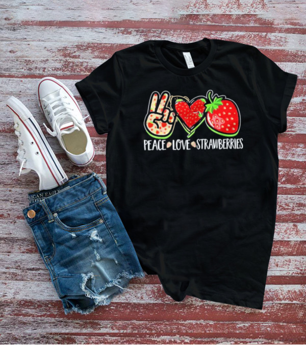Peace And Love For Strawberry Fans T-Shirt