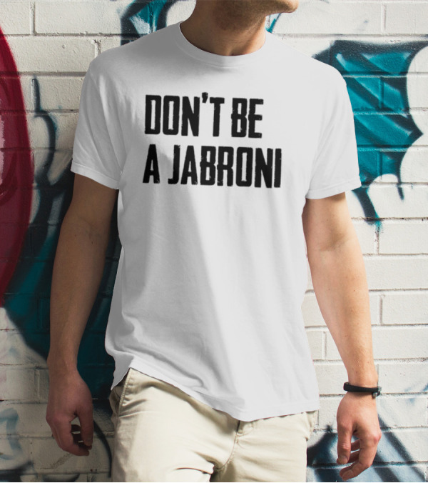 Don't Be A Jabroni Retro Wrestling Slang Phrase T-Shirt